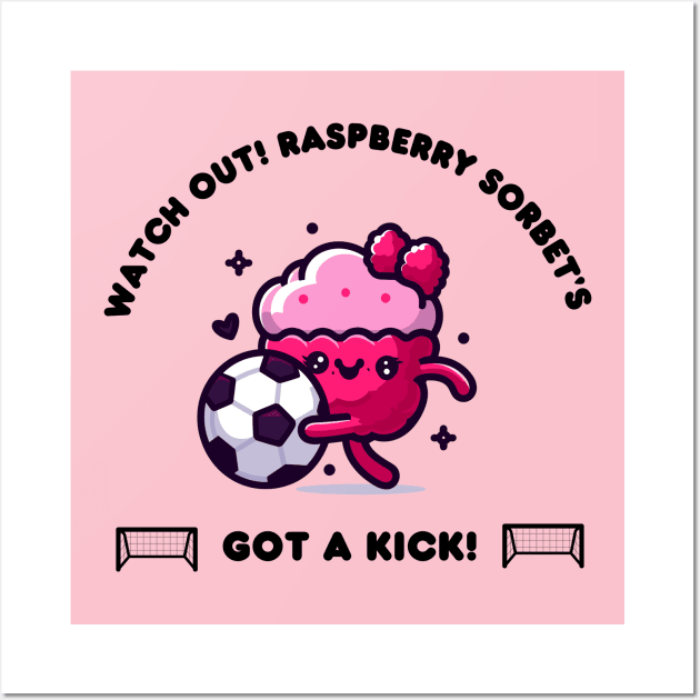 Raspberry Sorbet: The Unstoppable Scorer! - Kawaii Design Wall Art by Syntax Wear